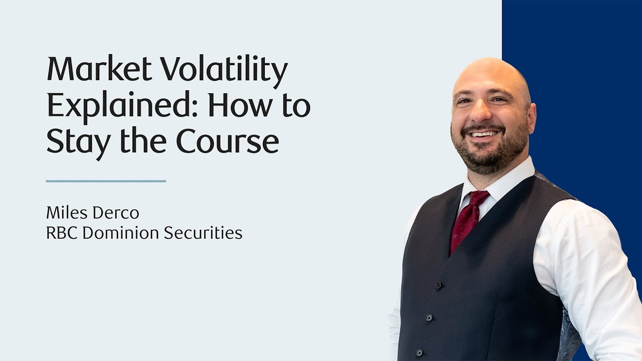 Market Volatility Explained: How to Stay the Course