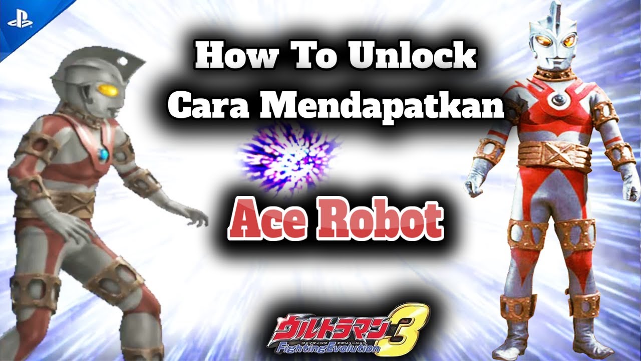 Ultraman FE 3 - Cara Mendapatkan Ace Robot - How To Unlock Ace Robot - PS2