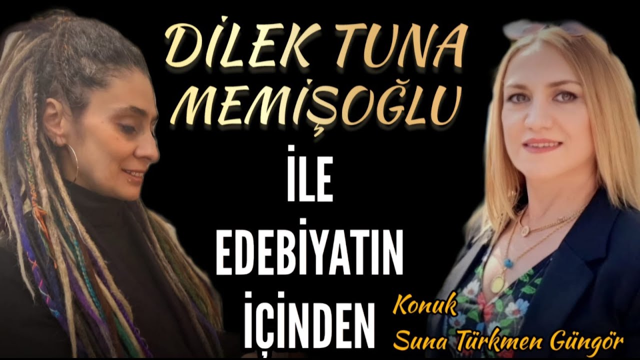 CANLI YAYIN - Dilek Tuna Memişoğlu ile Edebiyatın İçinden - Konuk: Suna Türkmen Güngör