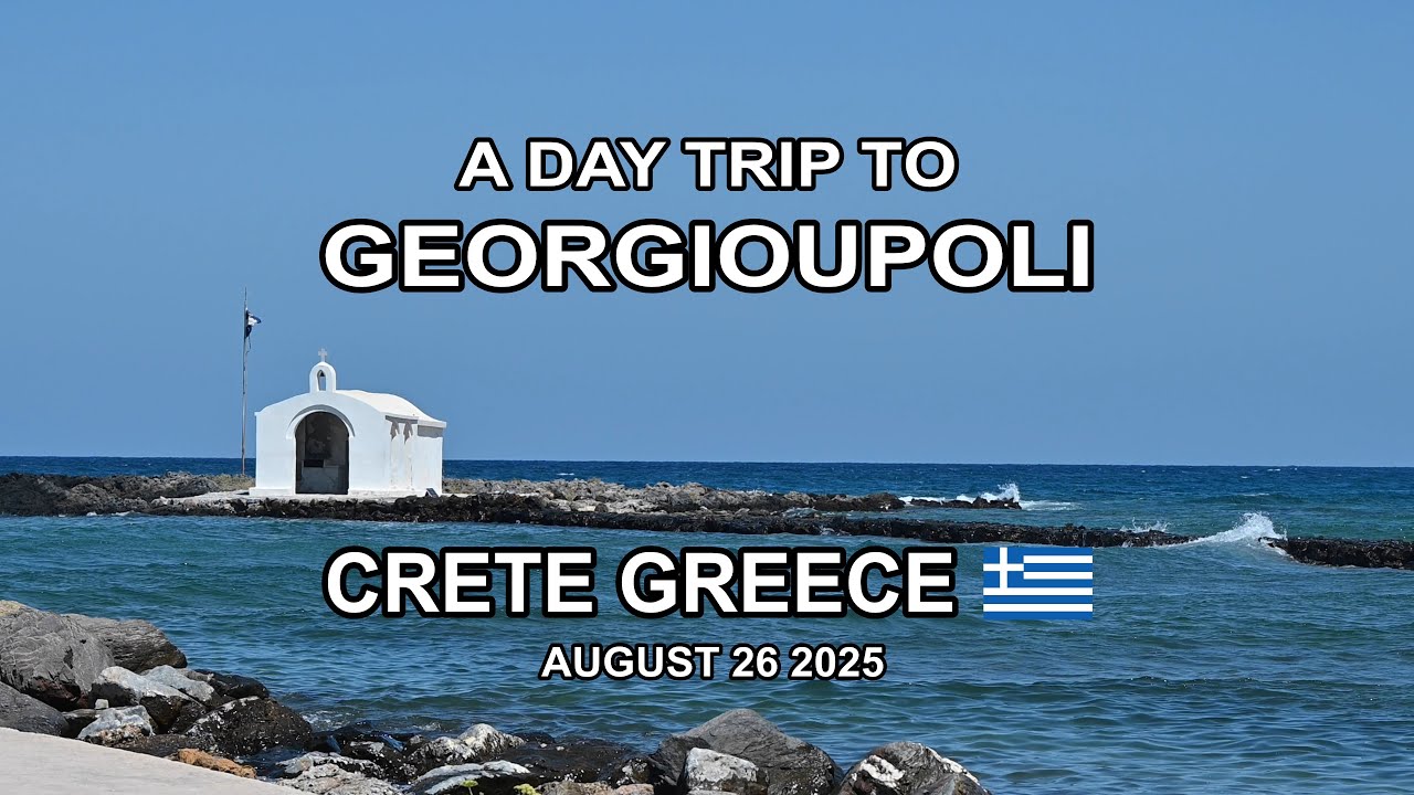 A DAY TRIP TO GEORGIOUPOLI CRETE (4K)