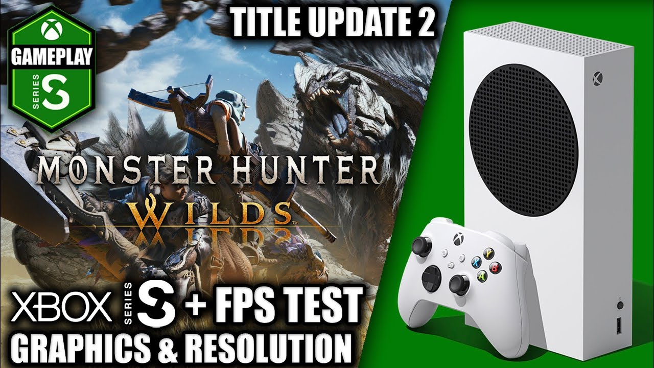 Monster Hunter Wilds: Title Update 2 - Xbox Series S Gameplay + FPS Test