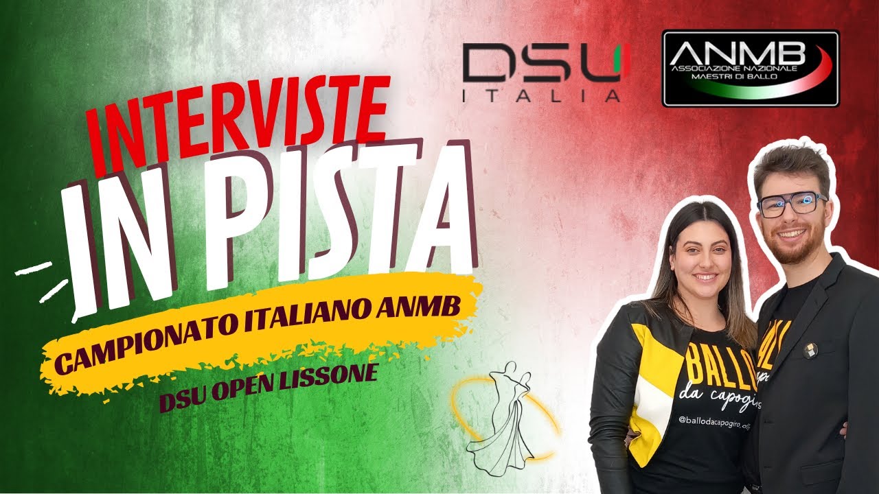 INTERVISTE IN PISTA con Manuel e Daiana | CAMPIONATO ITALIANO ANMB - DSU Lissone | Ballo da Capogiro