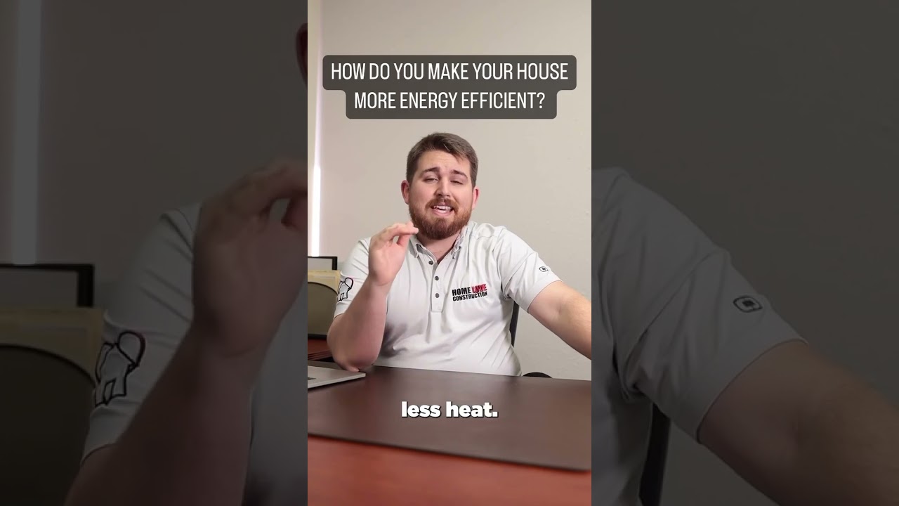 HOW DO YOU MAKE YOUR HOUSE MORE ENERGY EFFICIENT? TAMPA GENERAL CONTRACTOR ANSWERS!