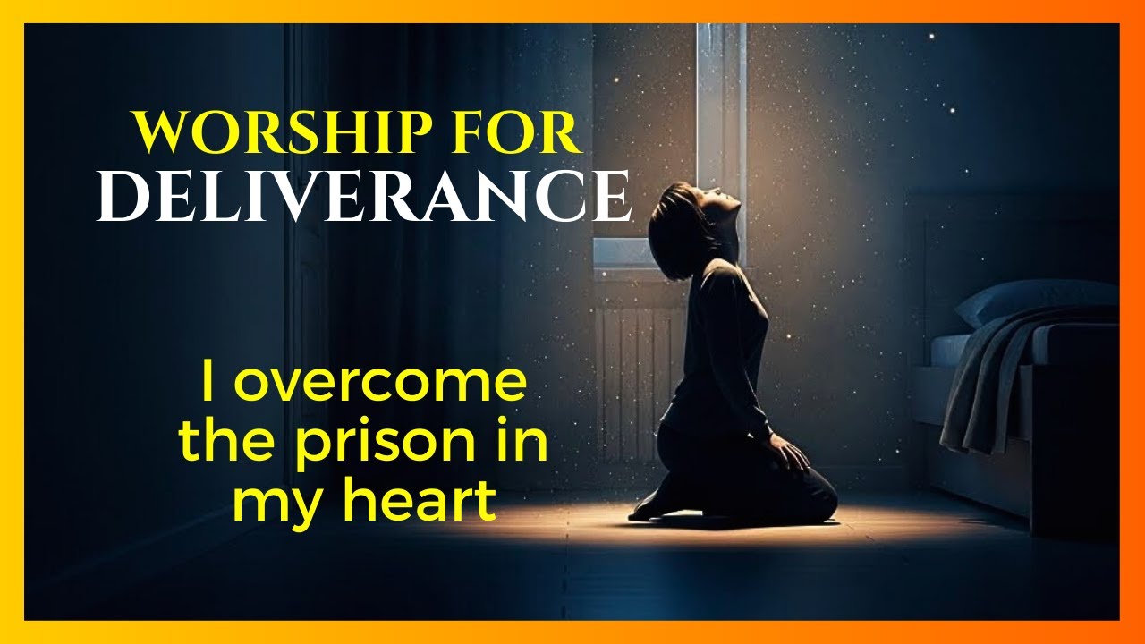 Deliverance Worship – Lord, Break Every Chain in Me