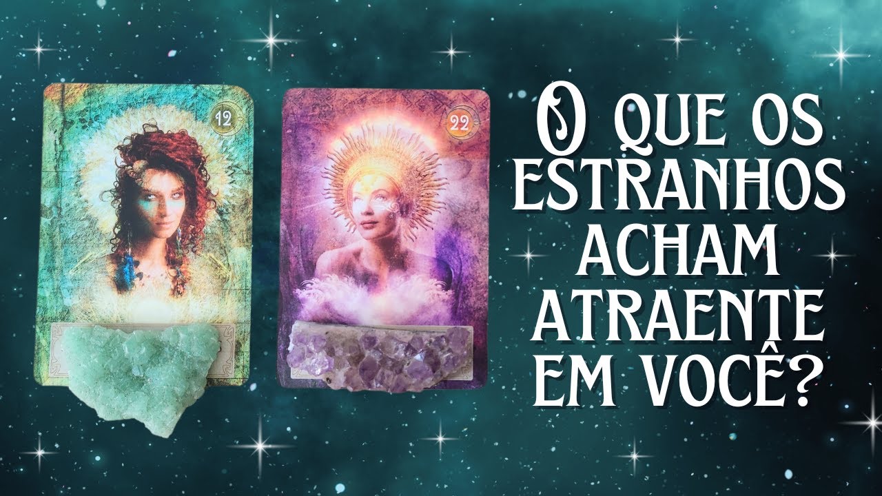 O QUE OS ESTRANHOS ACHAM ATRAENTE EM VOCÊ?