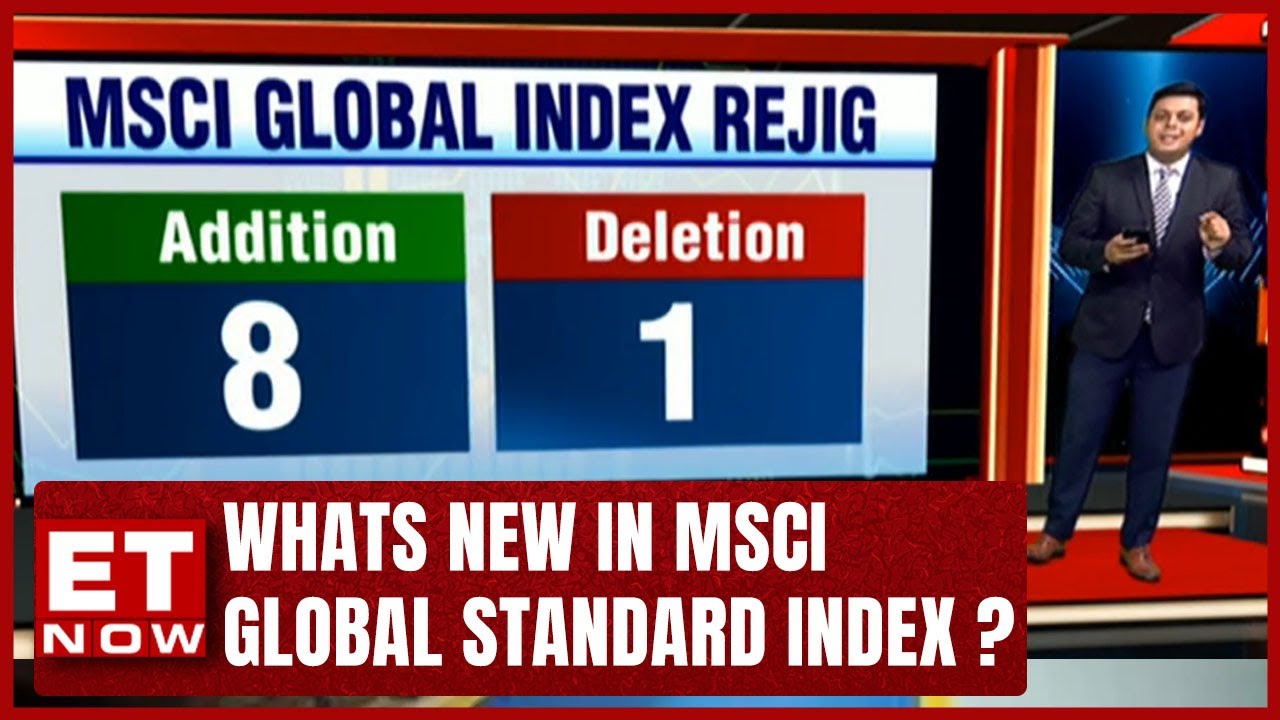 MSCI Global Standard Index: 8 New Additions, 1 Deletion For Indian Stocks | Know More