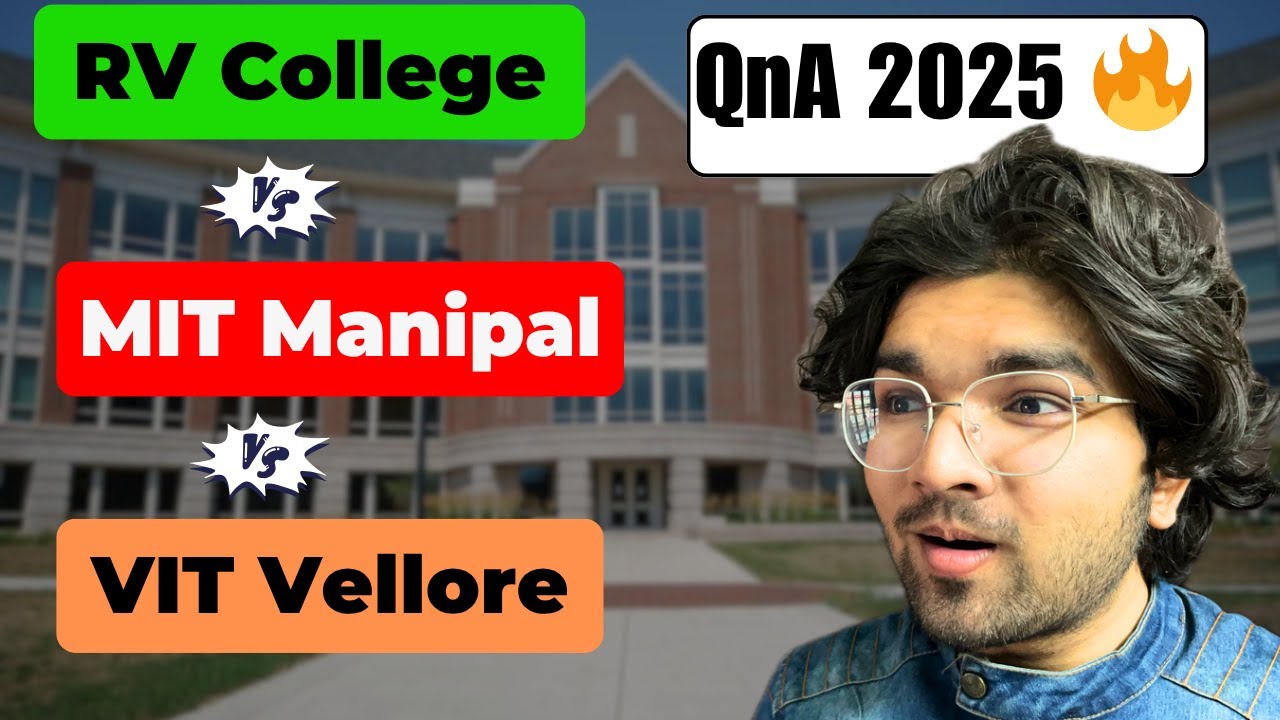 MIT Manipal vs MIT Bangalore vs RVCE vs VIT Vellore | College Admission Q&A 2025