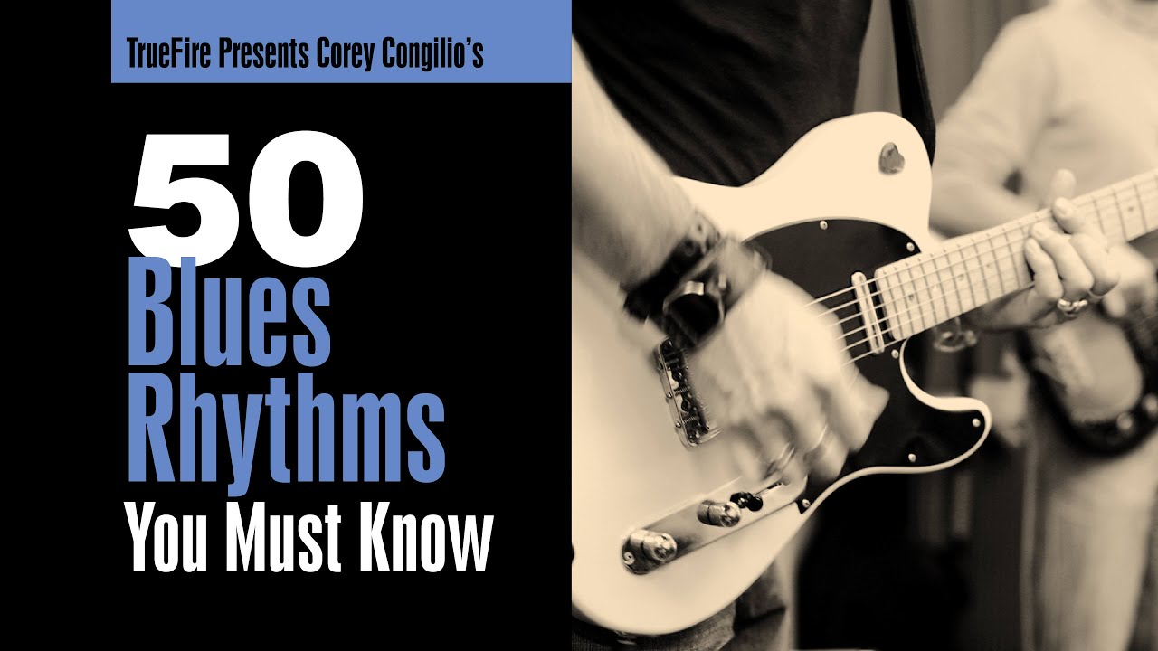 🎸 Corey Congilio's 50 Blues Rhythms You Must Know - Intro