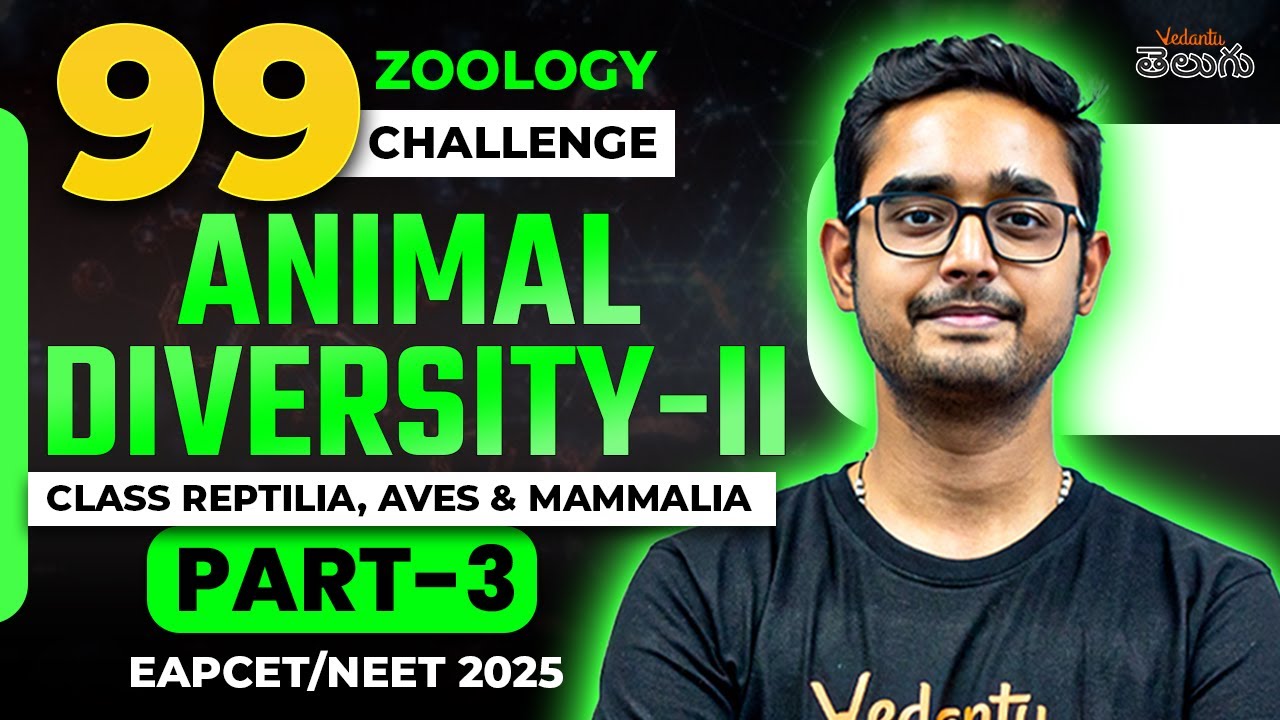 Animal Diversity - ⅠⅠ  | Zoology | Part-3 | EAPCET 2025 | NEET 2025 | 99 Day Challenge | Ajay Sir