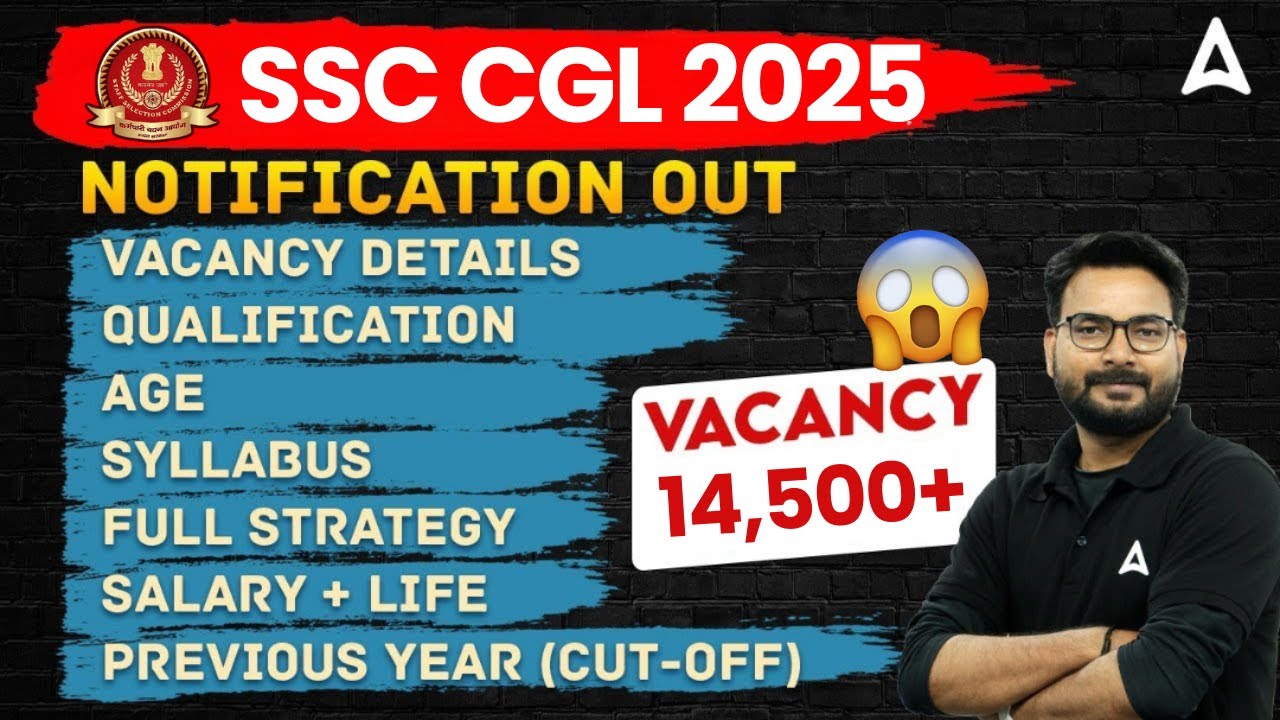 SSC CGL Notification 2025 | SSC CGL Detailed Notification 2025 Out | SSC CGL 2025 Vacancy | Adda247