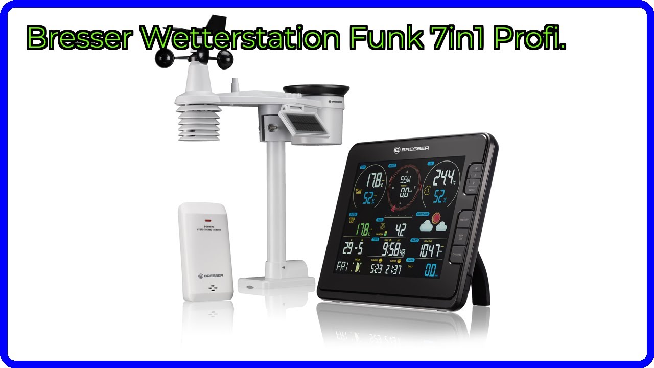 BEWERTUNG (2025): Bresser Wetterstation Funk 7in1 Profi.. WESENTLICHE Einzelheiten