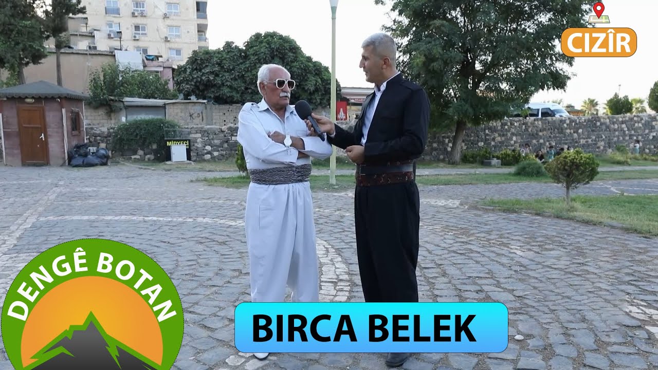 DENGÊ BOTAN - BIRCA BELEK (CIZÎR)