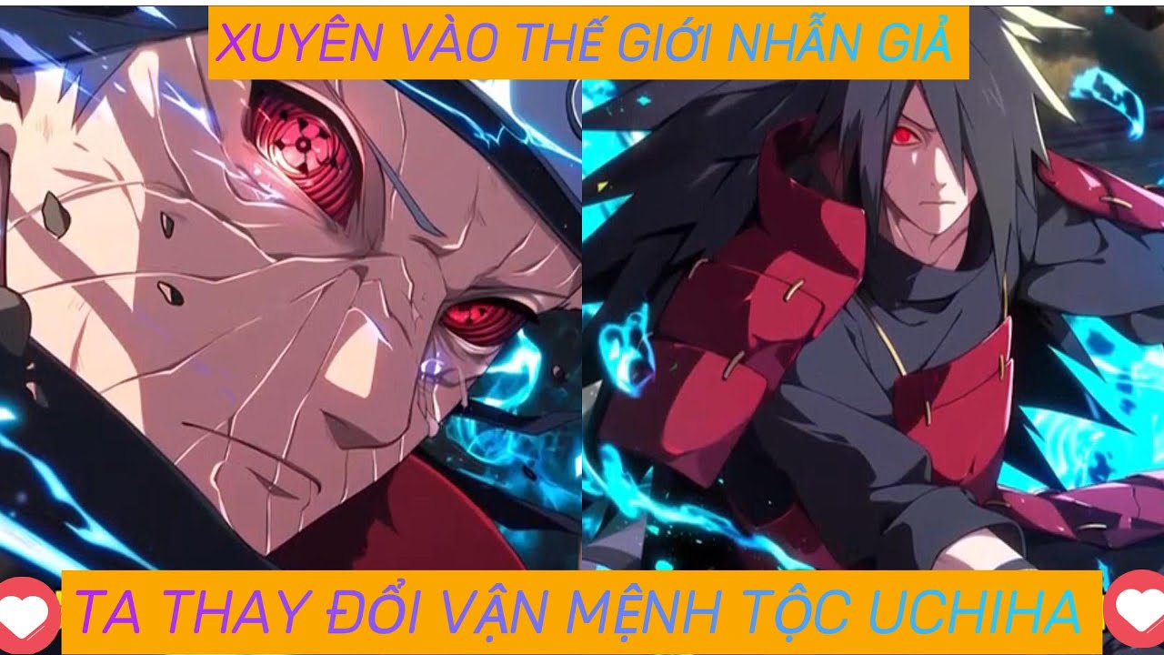 XUYÊN KHÔNG VÀO TỘC UCHIHA TA TỪNG BƯỚC THAY ĐỔI THẾ GIỚI NINJA |REVIEW TRUYỆN| BÁNH BAO