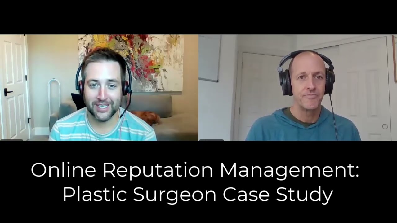 Plastic Surgeon Online Reputation Management - Case Study