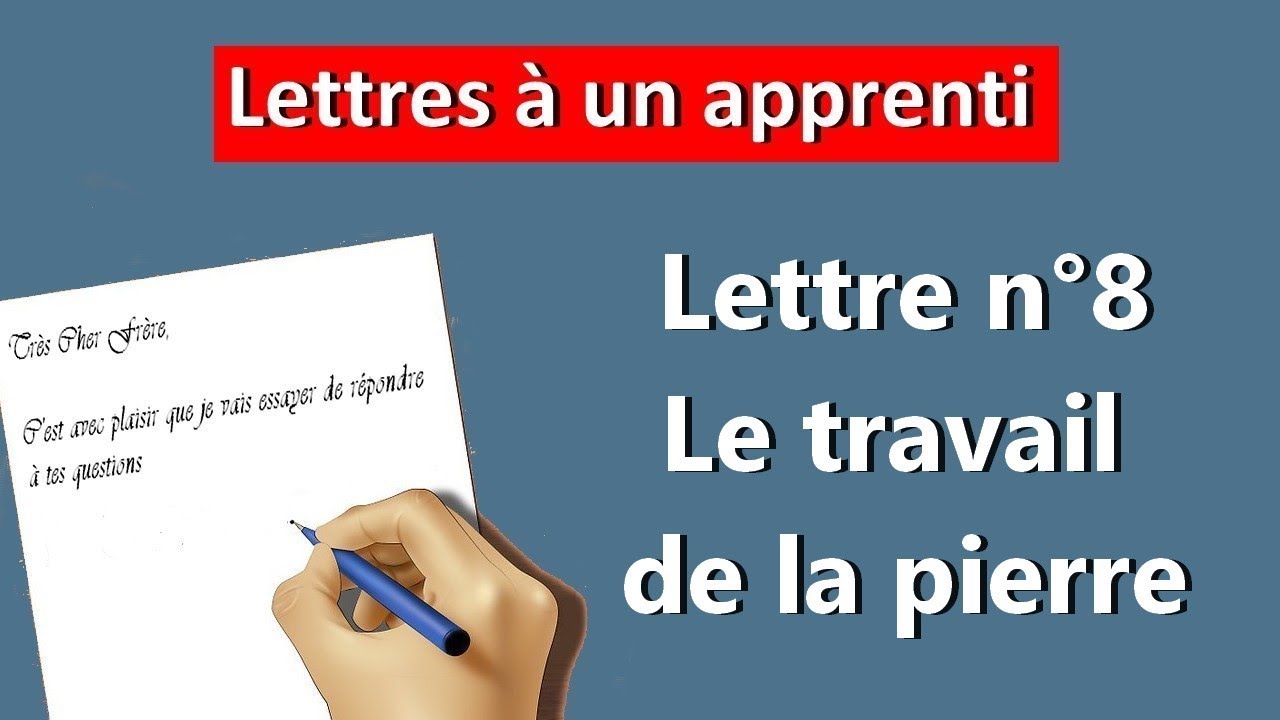 LETTRE N&deg;8 - LE TRAVAIL DE LA PIERRE