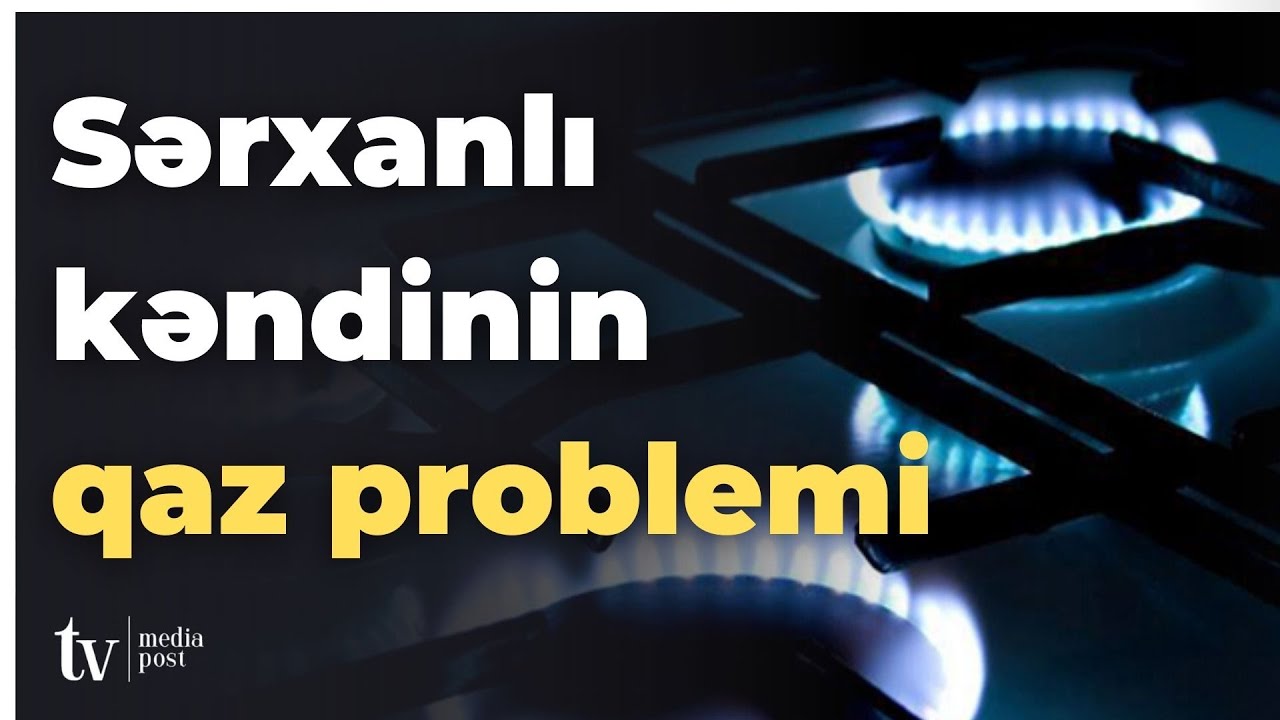 Cəlilabadın Sərxanlı kəndində qaz problemi nə vaxt həll olunacaq? - ŞİKAYƏT