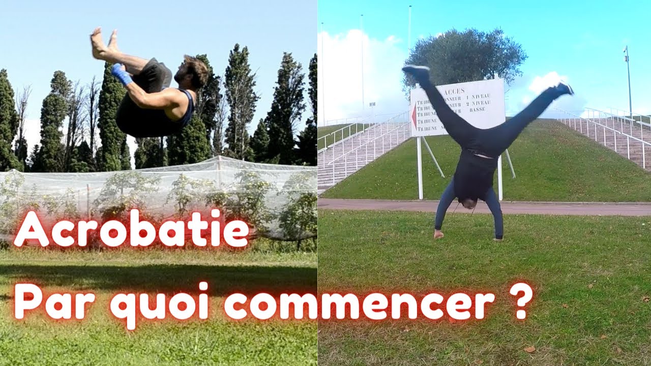 Acrobatie, par quoi commencer ?