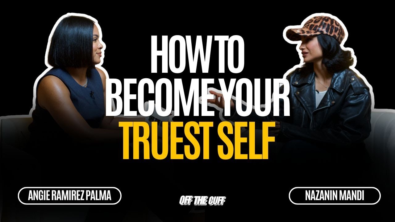 Nazanin Mandi Speaks On Gratitude, Growth & Becoming Your Truest Self | OFF THE CUFF