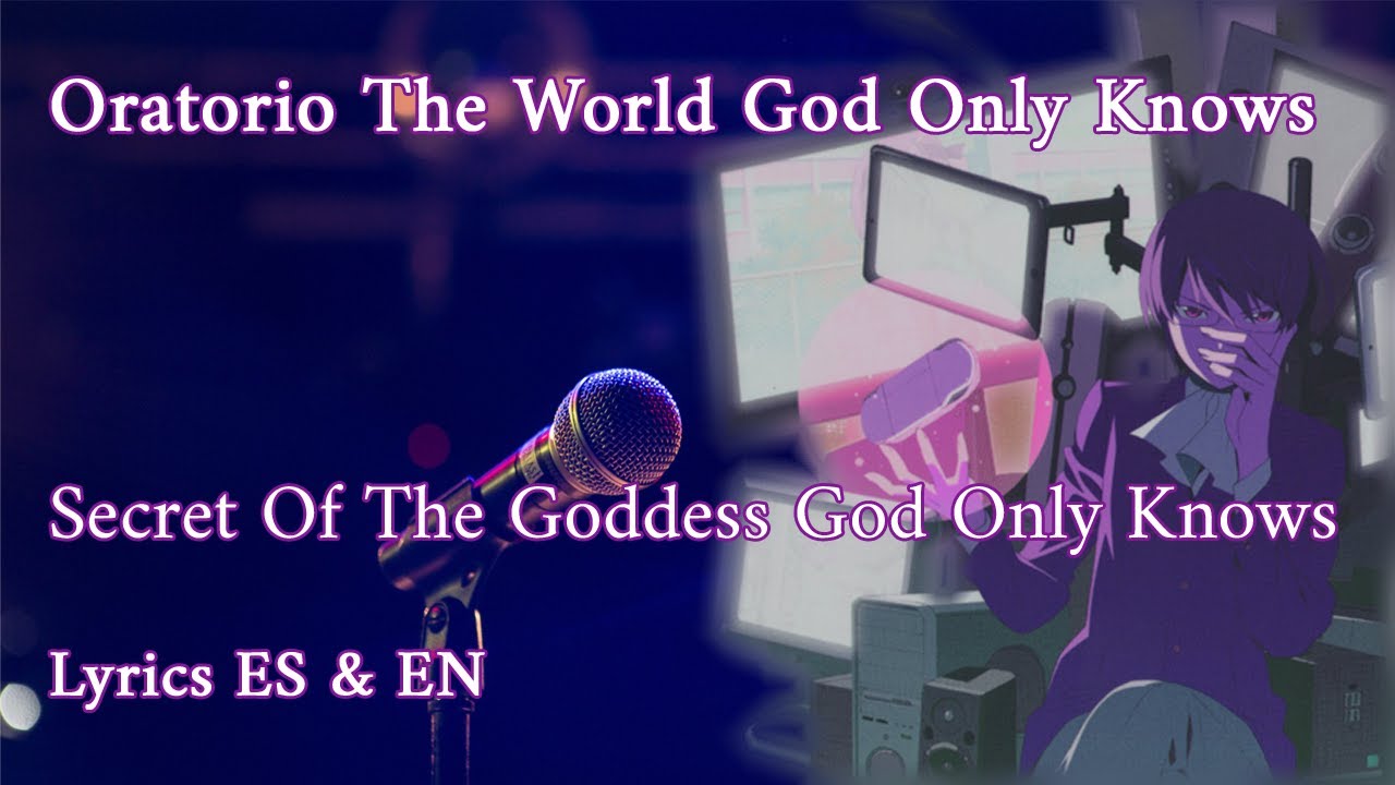 Oratorio The World God Only Knows - Secret Of The Goddess [Lyrics Español & English]