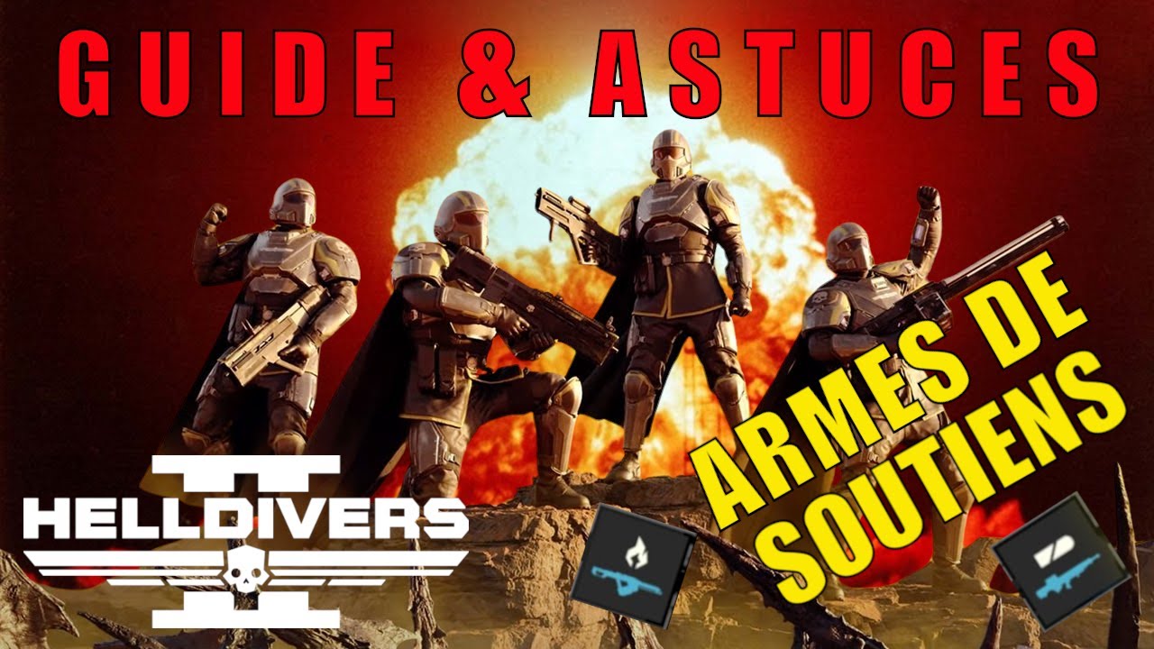 HELLDIVERS 2 : GUIDE ET ASTUCES - TRUCS A SAVOIR SUR VOS ARMES DE SOUTIENS !!