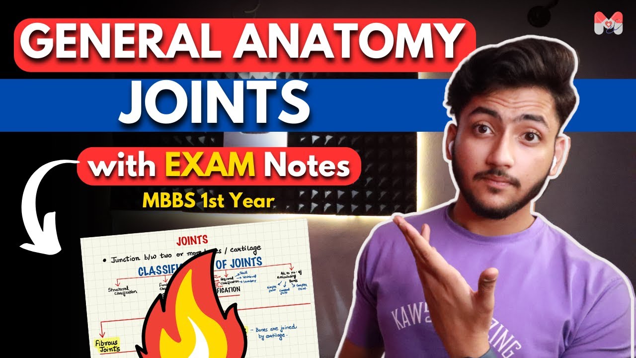 General Anatomy - Joints | MBBS 1st Year | Full Explanation With Exam Notes | MBBS World
