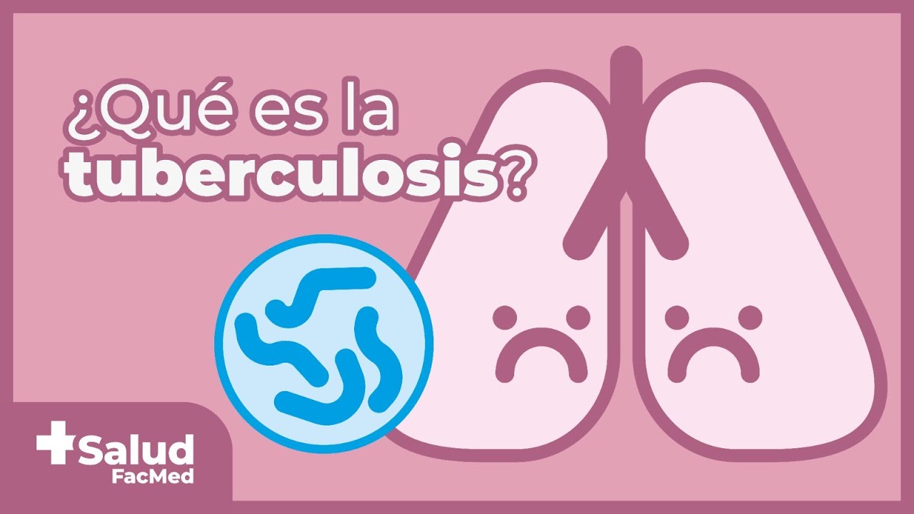¿Qué es la tuberculosis?
