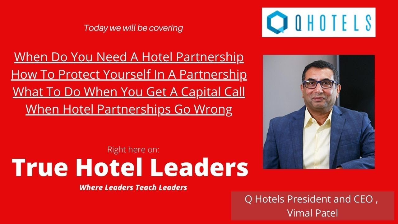 Hotel Partnerships | True Hotel Leaders | Vimal Patel Q Hotels
