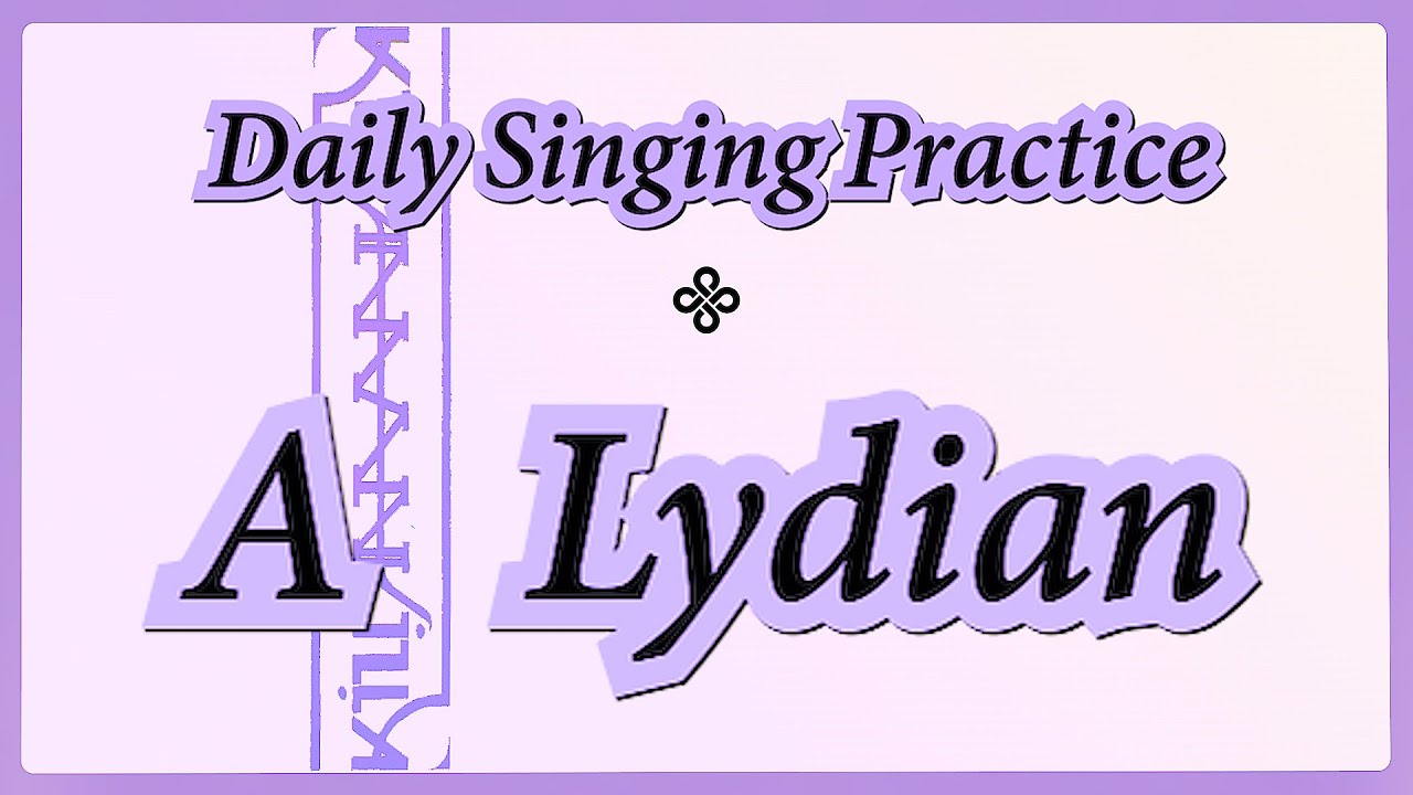 DAILY SINGING PRACTICE - The 'A' Lydian Scale