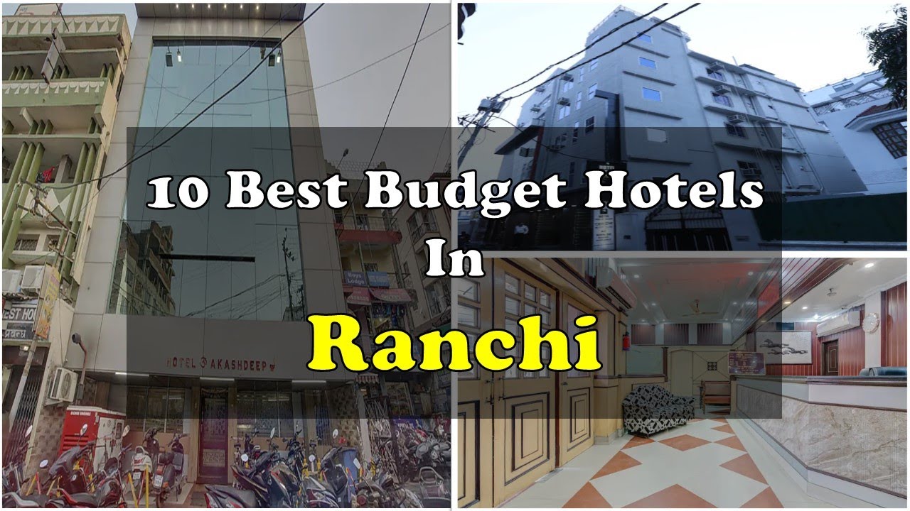 10 Best Budget Hotels In Ranchi Near Railway Station | रांची में सस्ते होटल