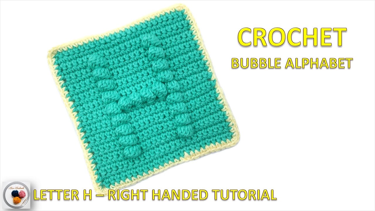Right Handed Crochet Letter H Tutorial - Easy Bubble Alphabet Pattern for Beginners