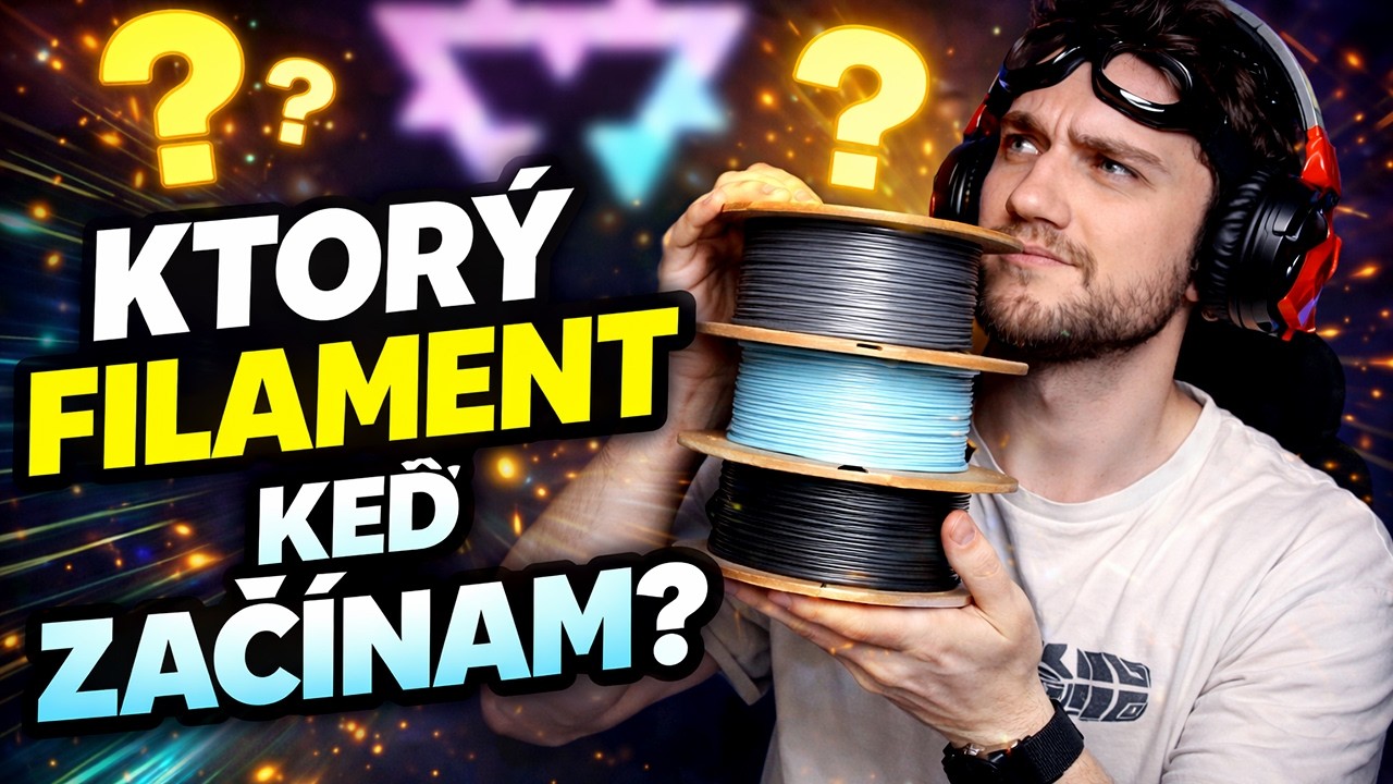 Ktorý Filament ako začiatočník s 3D tlačou ?