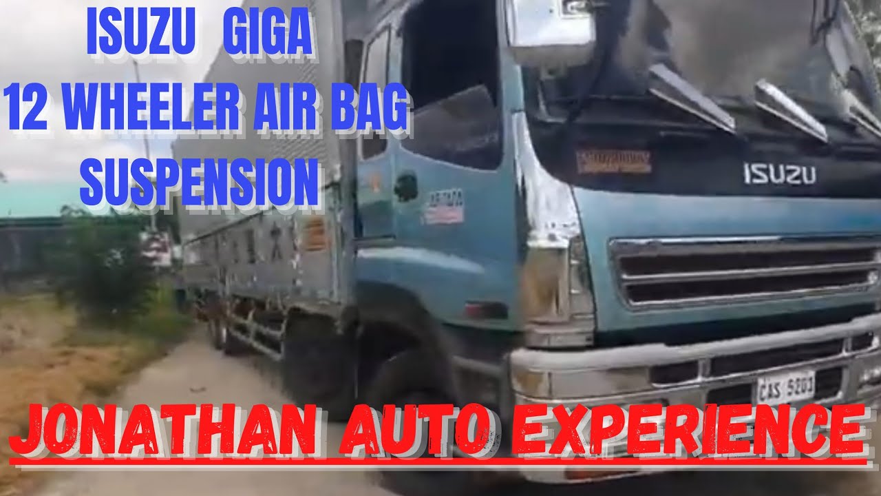 Isuzu Giga 12 Wheeler AIR BAG Suspension San Miguel Bulacan