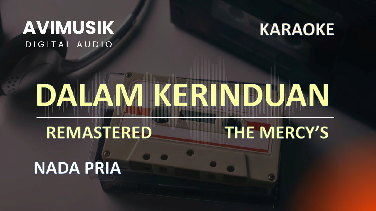 Dalam Kerinduan - The Mercy's | Karaoke Nada PRIA| Avimusik