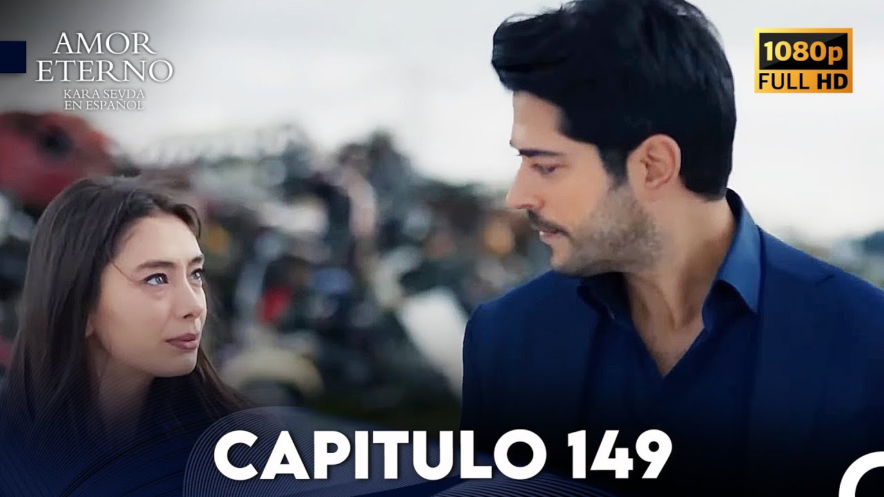 Amor Eterno Capítulo 149 (Doblado en Espanol)