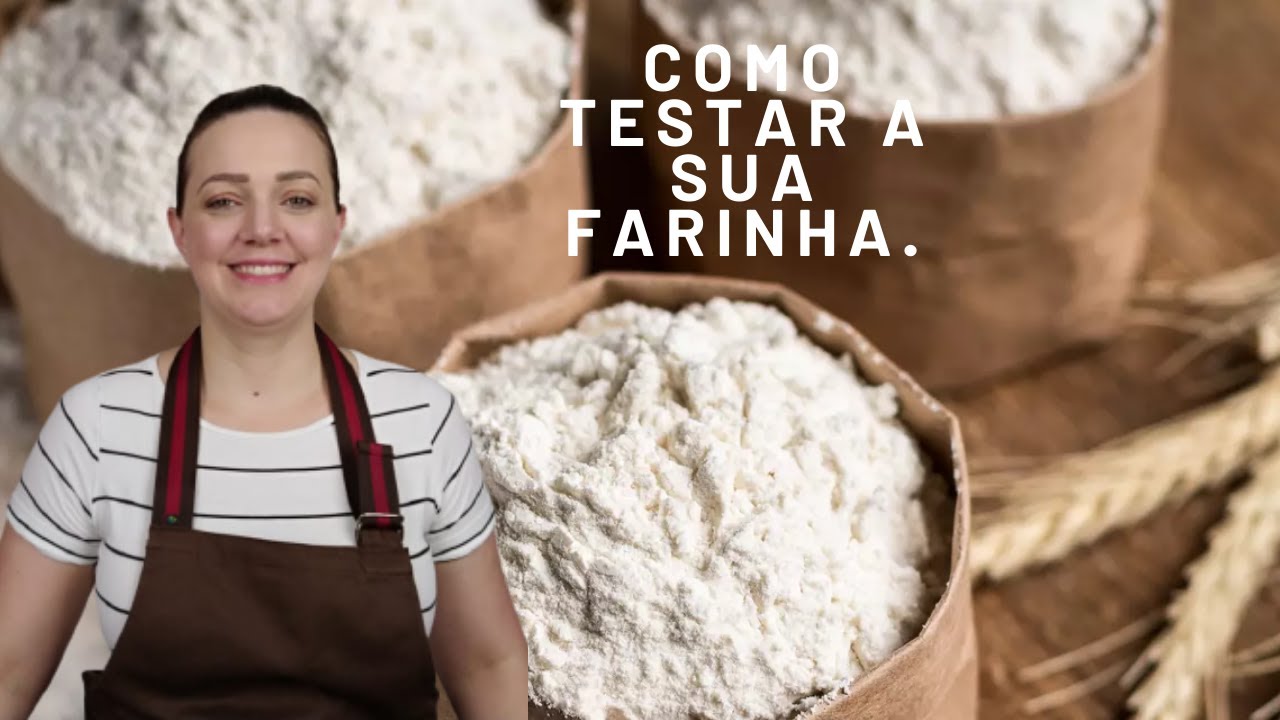 COMO TESTAR A SUA FARINHA.