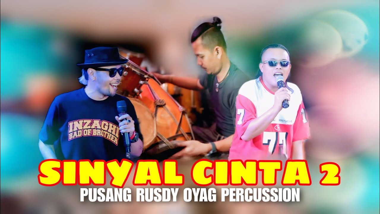 PUSANG RUSDY OYAG PERCUSSION | SULE Feat ANTON ABOX - SINYAL CINTA 2
