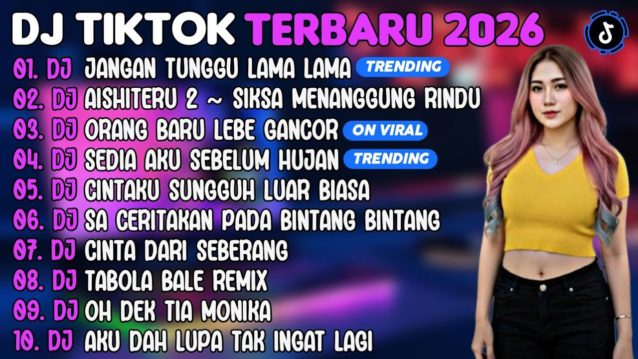 DJ TIKTOK TERBARU 2026 | DJ JANGAN TUNGGU LAMA LAMA🎵DJ AISHITERU 2 SIKSA MENANGGUNG RINDU🎵| FULL 