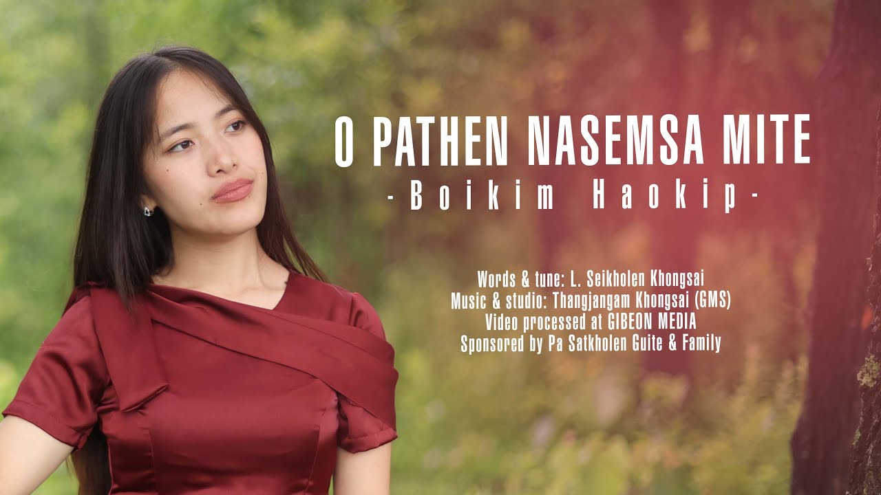 O PATHEN NASEMSA MITE - BOIKIM HAOKIP - Video processed at GIBEON MEDIA
