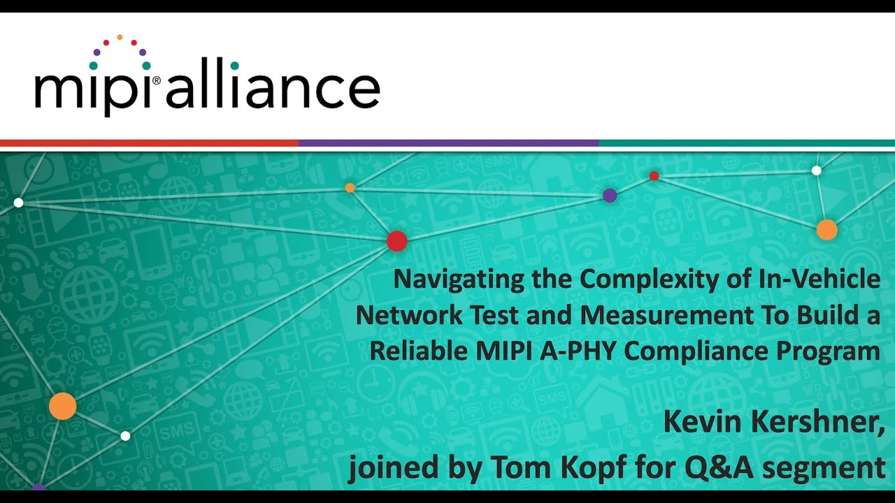MIPI Auto Webinar Series: Navigating the Complexity of In-Vehicle Network Test and Measurement