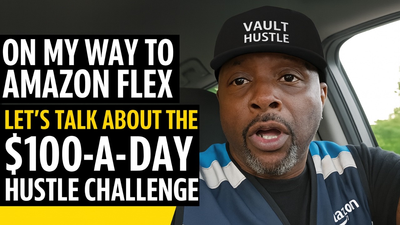 On My Way to Amazon Flex - Let's Talk About the $100-a-Day Hustle Challenge!
