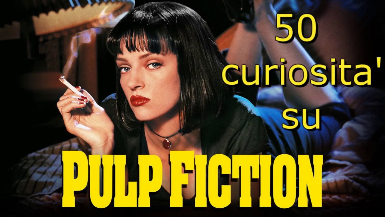 50 COSE CHE FORSE NON SAPEVI SU : PULP FICTION