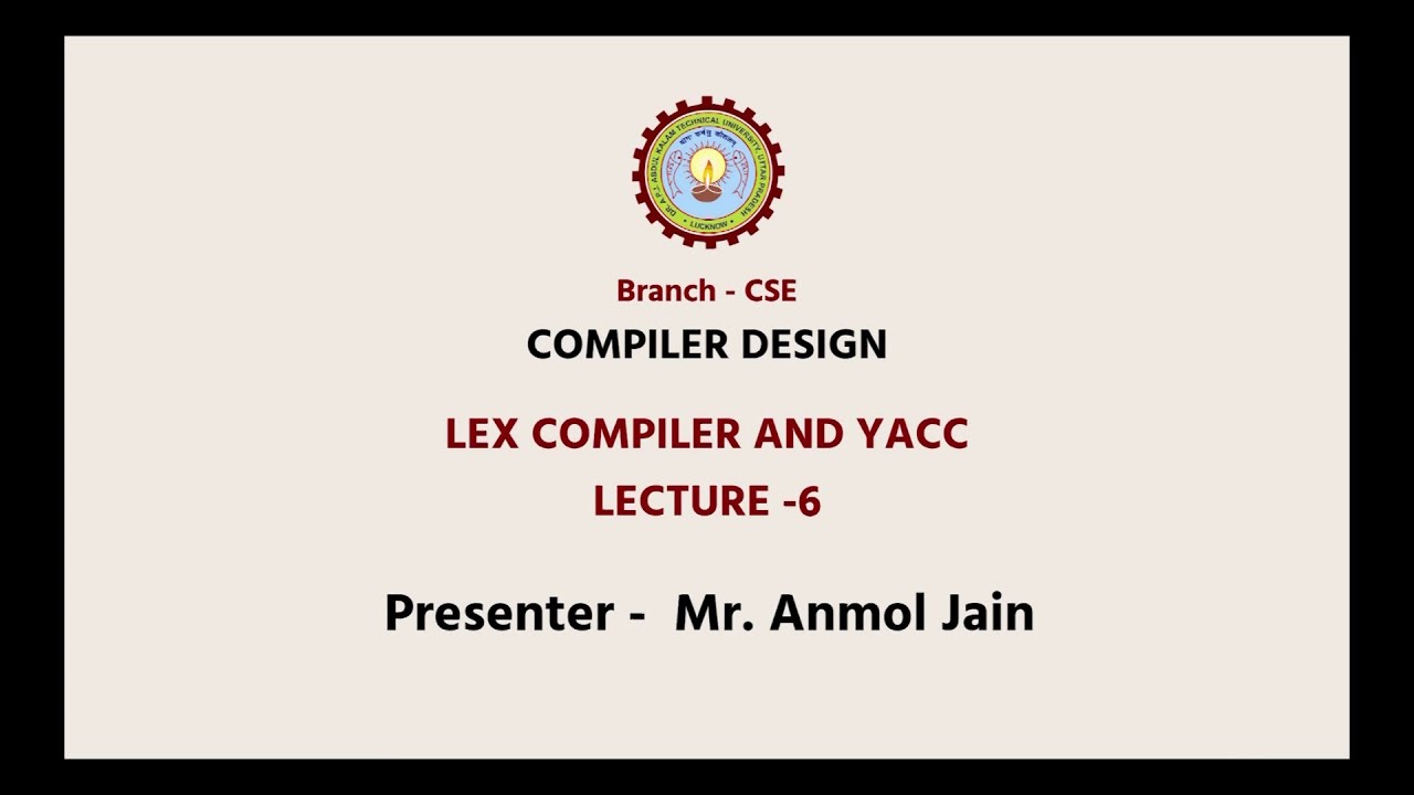 Compiler Design Lex Compiler and YACC | AKTU Digital Education