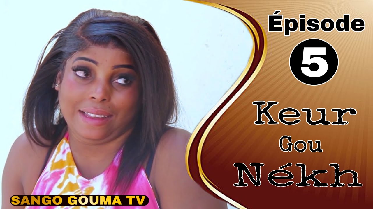 KEUR GOU NÉKH ÉPISODE 5