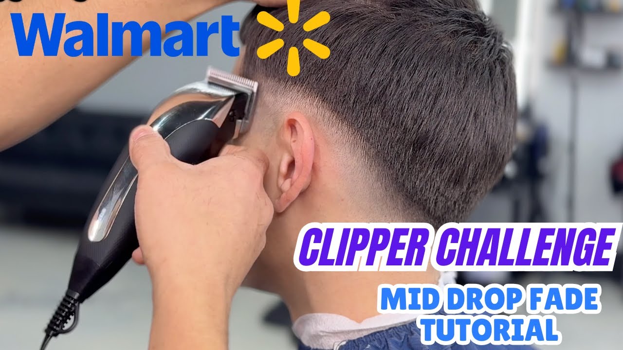 WALMART CLIPPER CHALLENGE | MID DROP FADE TUTORIAL