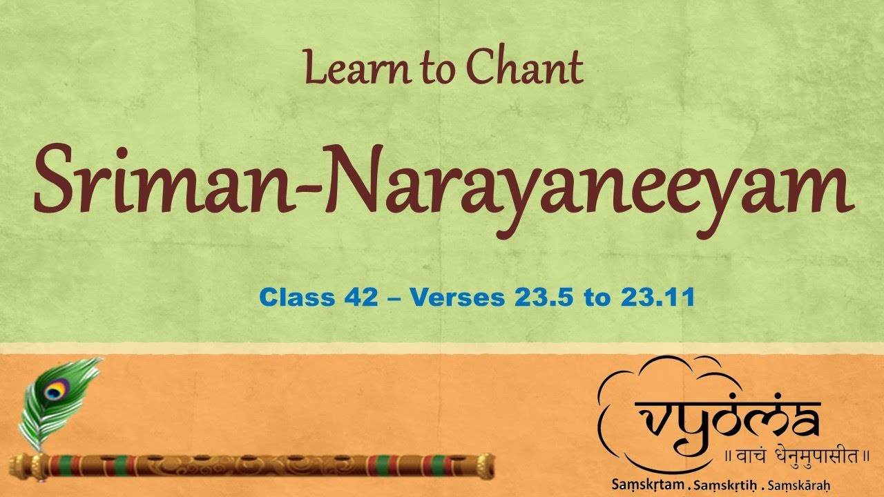 42 | Verses 23.5 - 23.11, Dashakam 23 full | Learn to chant Sriman-Narayaneeyam | 9 Jan 2021