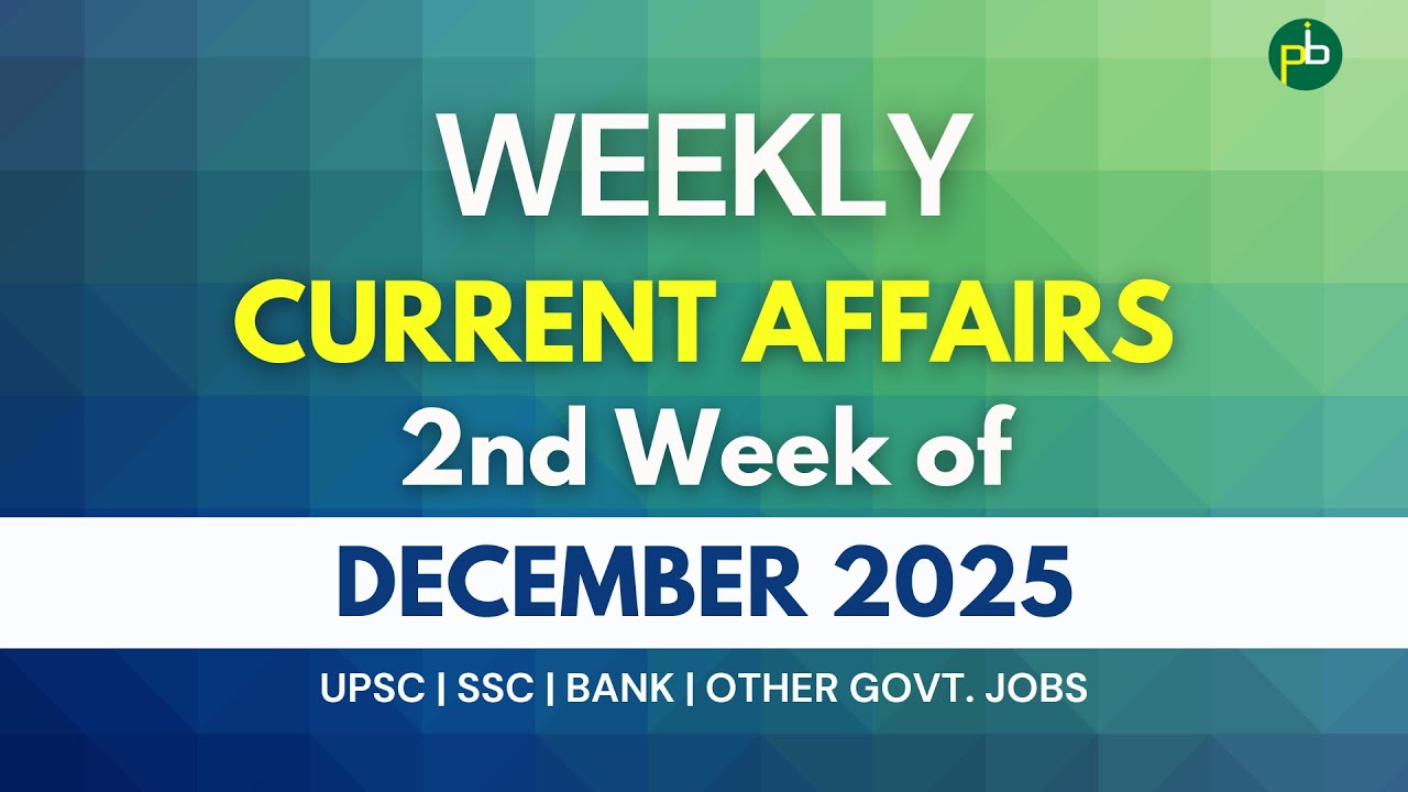 Current Affairs – 2nd Week of December 2025