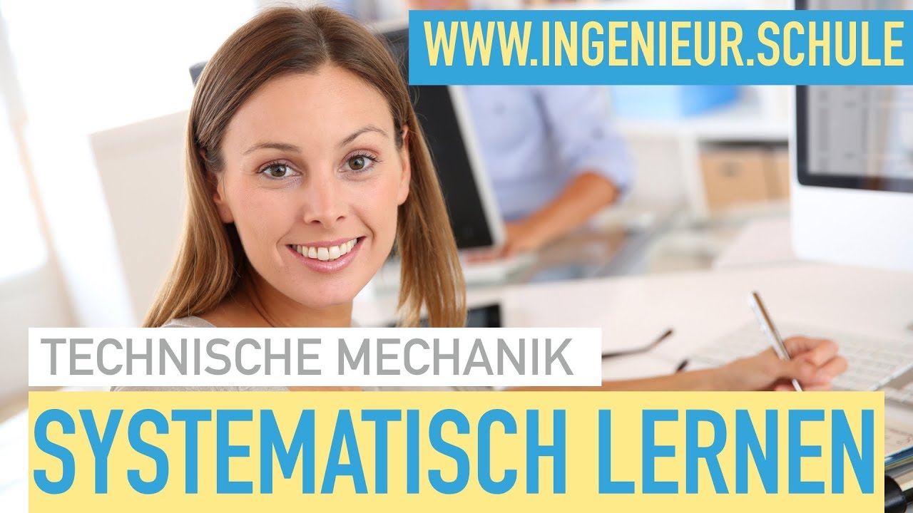 Technische Mechanik &ndash; systematisch lernen auf www.ingenieur.schule