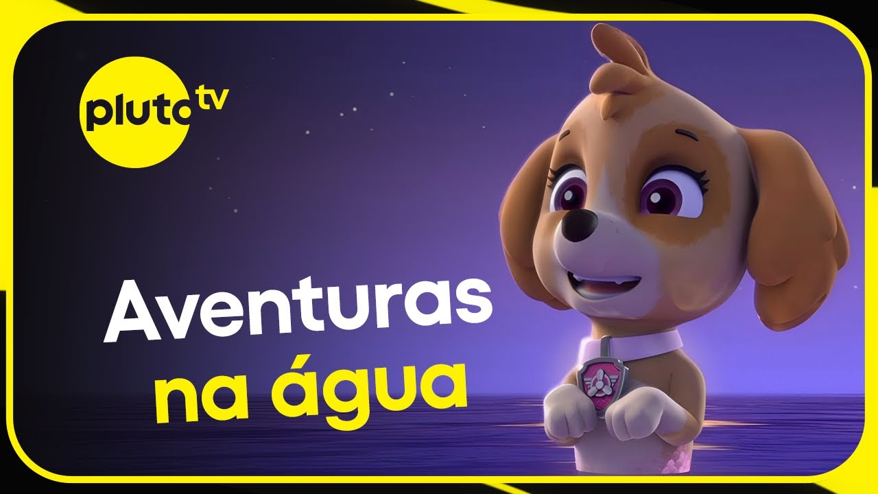 Missões aquáticas da Patrulha Canina! | Pluto TV