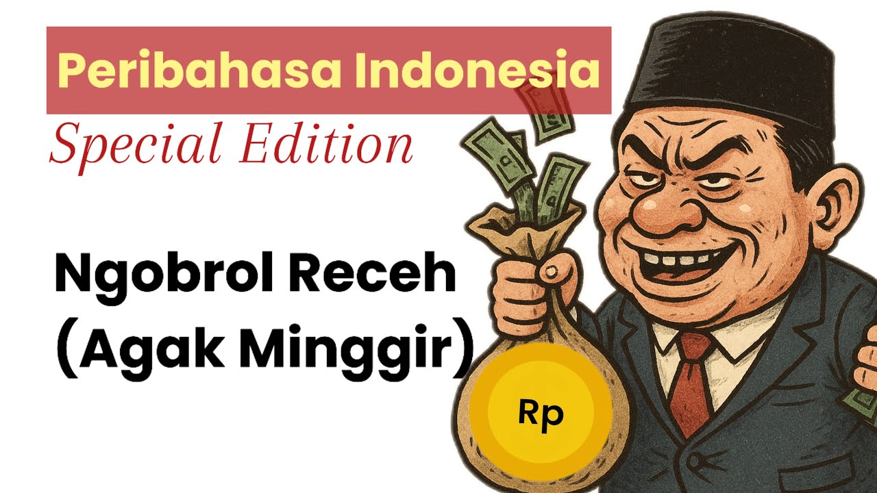 Peribahasa Indonesia I Ngoceh Agak Minggir, Special Edition Ngobrol-Receh
