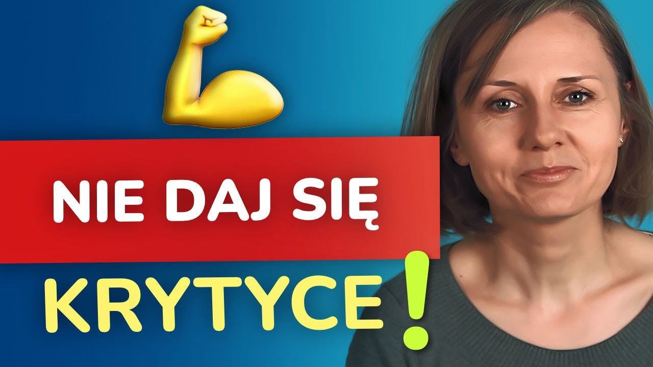 Jak nie brać krytyki do siebie i wzmacniać poczucie własnej wartości - poradnik dla wrażliwych